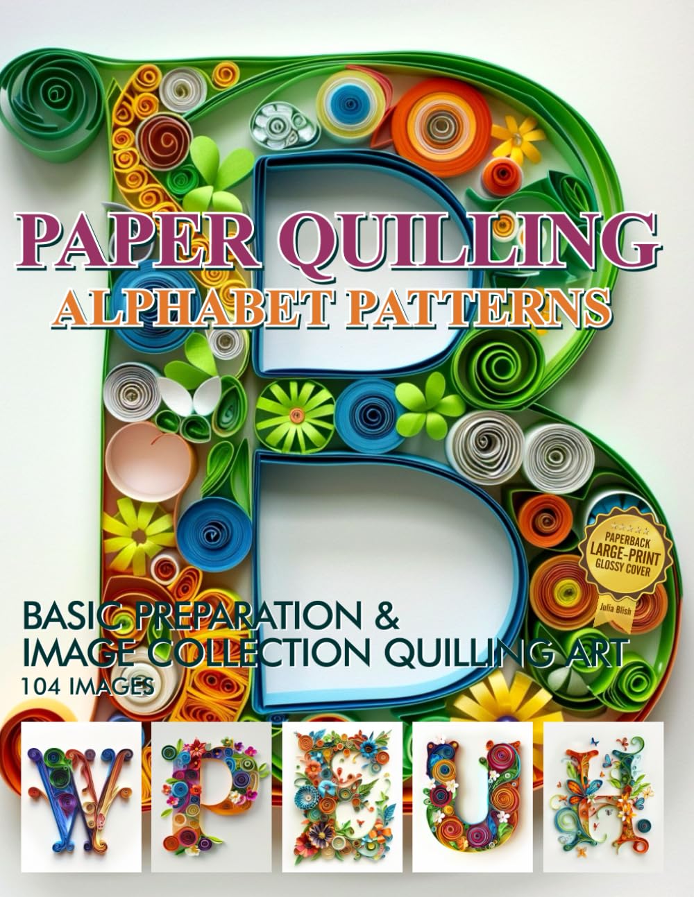 Paper Quilling Alphabet Patterns cover