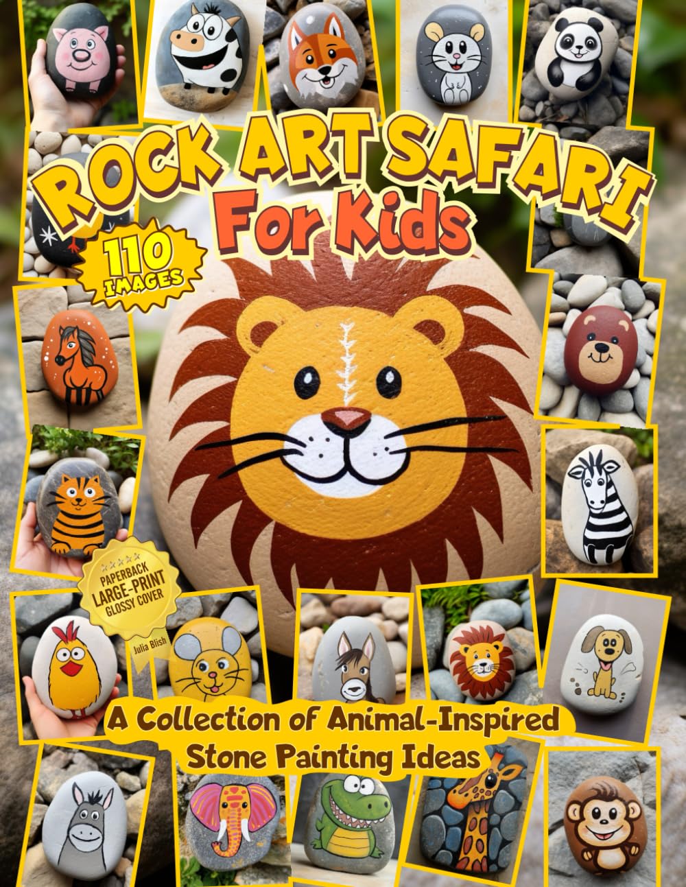 Rock Art Safari for Kids - A Collection of Animal-Inspired Stone Painting Ideas: Rock painting animals design ideas cover